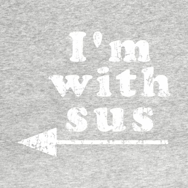 I AM WITH SUS by ugurbs